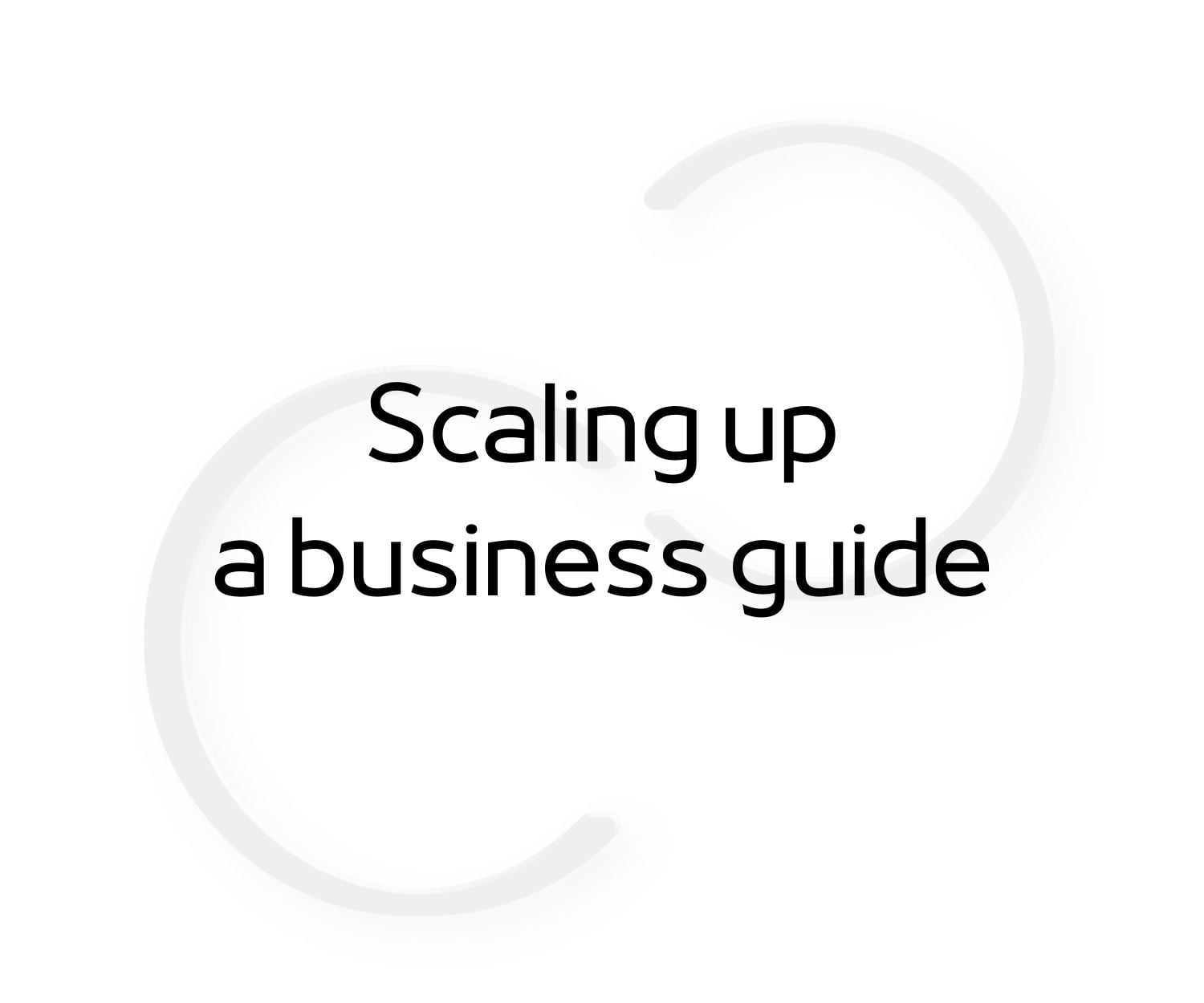 a photo of blog post title about scaling up a business
