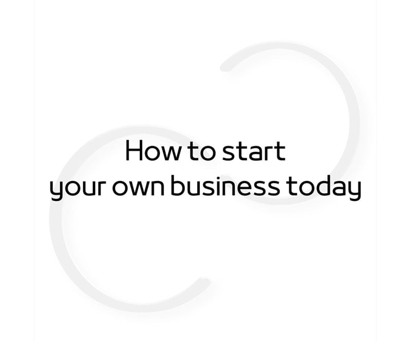 a photo of the blog post title of post on how to start your own business